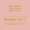 Robin Schulz & Lilly Wood & The Prick - Prayer in C (5th Anniversary Rework) - Single